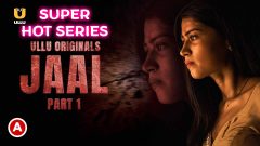 Jaal Season 01 Pat 01 Ullu Web Series FULL EPISODE